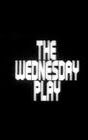 The Wednesday Play