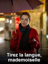 Tirez la langue, mademoiselle