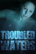 Troubled Waters