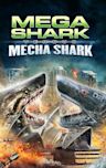 Mega Shark Versus Mecha Shark
