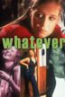 Whatever (1998 film)