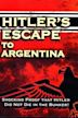 Hitler's Escape to Argentina