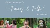 Chattanooga Audubon Society Fairy And Folk Festival Is Friday-Sunday