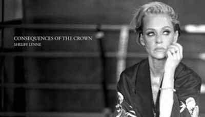 Shelby Lynne Returns With New Album 'Consequences of the Crown'