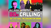 80s show at Darlington Arena featuring Bananarama and Holly Johnson cancelled