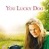 You Lucky Dog (2010 film)