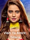 Vish Ya Amrit: Sitara