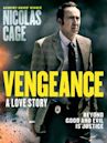 Vengeance: A Love Story