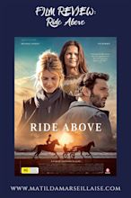 Ride Above is an inspiring, but predictable, film about finding the ...