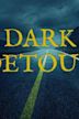 Dark Detour