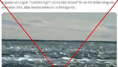 Video de aguas congeladas no se grabó en la Patagonia ni refuta el calentamiento global