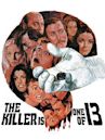 The Killer is One of Thirteen