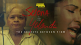 ‘Selena & Yolanda: The Secrets Between Them’: cuando la fama se convierte en una pesadilla de 30 años