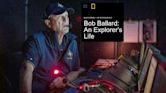 Bob Ballard: An Explorer's Life