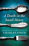 A Death in the Small Hours (Charles Lenox Mysteries, #6)