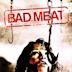 Bad Meat