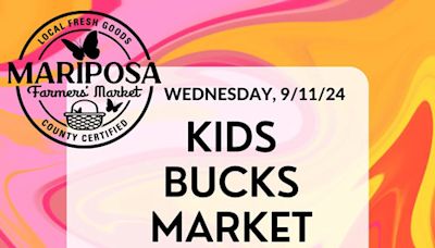 Mariposa Certified Farmers' Market to Offer $5 in Kids Bucks for Fresh Produce Today, on Wednesday, September 11, 2024