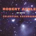 Robert Ashley: Celestial Excursions - An Opera