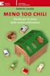 Meno 100 chili - Ricette per la dieta della nostra pattumiera