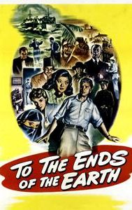 To the Ends of the Earth (1948 film)