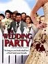 The Wedding Party Pictures - Rotten Tomatoes