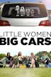 LIttle Women Big Cars