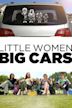 Little Women, Big Cars