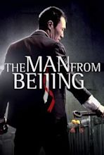 The Man from Beijing (Der Chinese) (2012) - Rotten Tomatoes