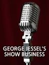 George Jessel's Show Business