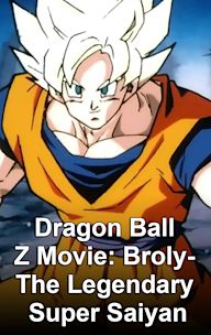 Dragon Ball Z: Broly -- The Legendary Super Saiyan