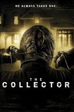 The Collector – He Always Takes One