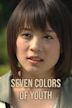 Seven Colors of Youth