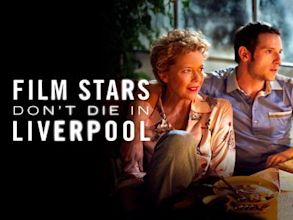 Film Stars Don’t Die in Liverpool