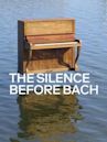 The Silence Before Bach