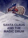 Santa Claus and the Magic Drum