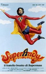 SuperAndy, il fratello brutto di Superman