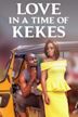 Love In A Time Of Kekes