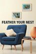 Feather Your Nest