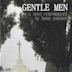 Gentle Men: A Solo Performance