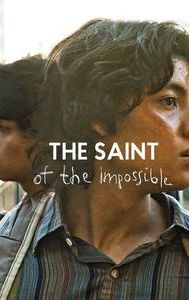 The Saint of the Impossible