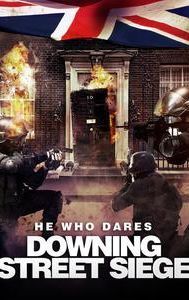 He Who Dares: Downing Street Siege