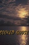 The Cooked Goose