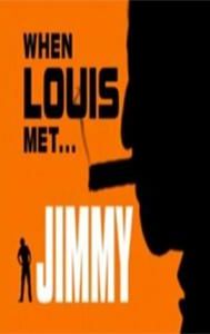 When Louis Met... Jimmy