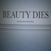 Beauty Dies