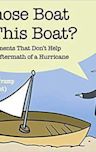 Whose Boat Is This Boat?: Comments That Don't Help in the Aftermath of a Hurricane