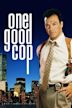 One Good Cop