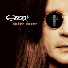 Ozzy Osbourne - Under Cover - Reviews - Encyclopaedia Metallum: The ...