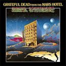 Grateful Dead from the Mars Hotel
