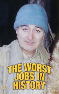 The Worst Jobs in History