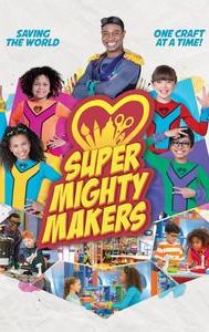 Super Mighty Makers